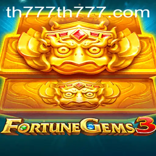 Explore the Exciting World of FortuneGems3 with TH777