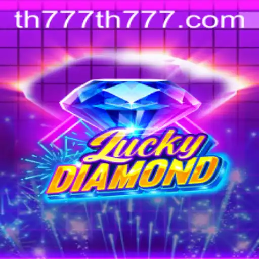 LuckyDiamond: A New Era of Gaming with TH777
