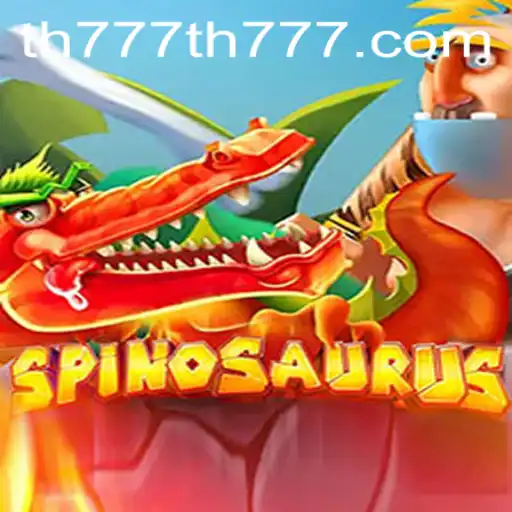 Exploring the World of Spinosaurus: The Ultimate Dino Adventure with TH777